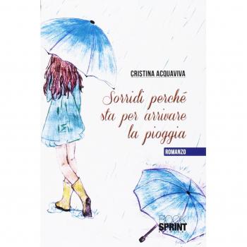 Sorridi perché sta per arrivare la pioggia