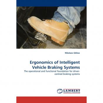 Ergonomics of Intelligent Vehicle Braking Systems: The operational and functional foundation for driver-centred braking systems