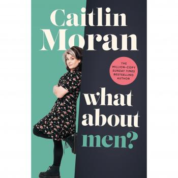 What About Men by Caitlin Moran