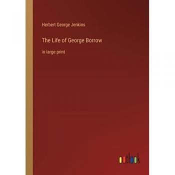 The Life of George Borrow: in large print