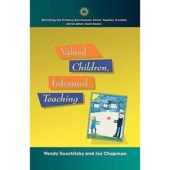 Valued Children, Informed Teaching, Enriching the Primary Curriculum--Child, Teacher, Context