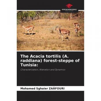 Zaafouri, Mohamed Sghaier: The Acacia tortilis (A. raddiana) forest-steppe of Tunisia: