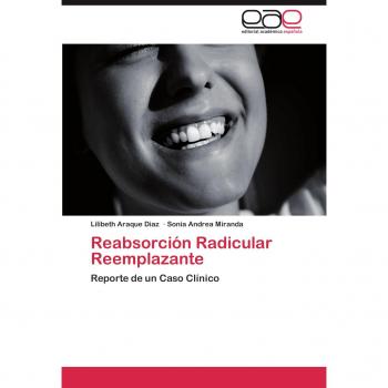 Reabsorción Radicular Reemplazante: Reporte de un Caso Clínico
