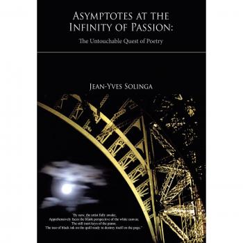 Asymptotes at the Infinity of Passion: The Untouchable Quest of Poetry