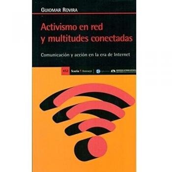Activismo en red y multitudes conectadas: Comunicación y acción en la era de internet (Tapa blanda).
