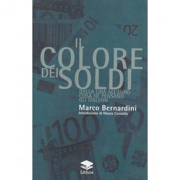 Il colore dei soldi. Dalla lira all'euro cosa ne pensano gli italiani