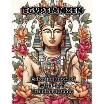 Egyptian Zen: Coloring Book