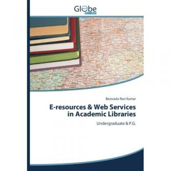 E-resources & Web Services in Academic Libraries