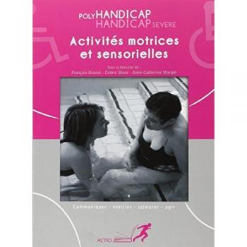 Activités motrices et sensorielles : Polyhandicap, handicap sévère