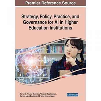 Strategy, Policy, Practice, and Governance for AI in Higher Education Institutions