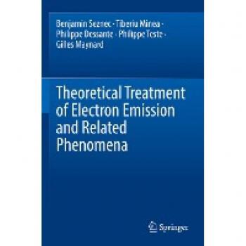 Theoretical Treatment of Electron Emission and Related Phenomena
