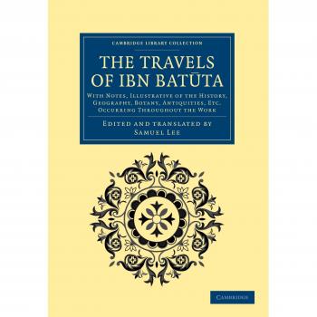 Ibn Batuta: The Travels of Ibn Bat Ta
