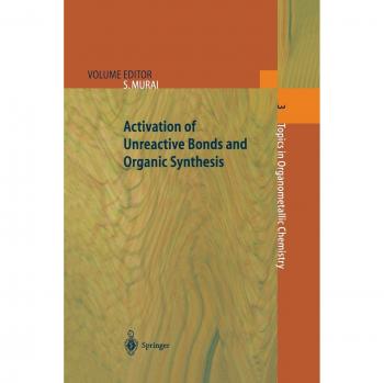 Activation of Unreactive Bonds and Organic Synthesis