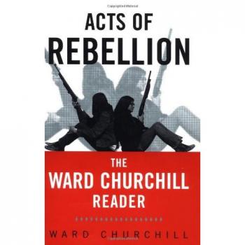 Acts of Rebellion: The Ward Churchill Reader