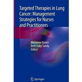 Targeted Therapies in Lung Cancer: Management Strategies for Nurses and Practitioners