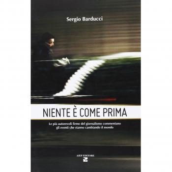 Niente è come prima. Le più autorevoli firme del giornalismo commentano gli eventi che stanno cambiando il mondo