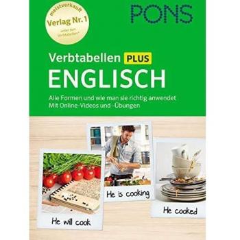 PONS Verbtabellen Plus Englisch: Alle Formen und wie man sie richtig anwendet. Mit Online-Videos und -Übungen