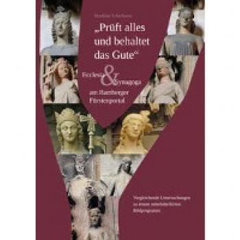 Prüft alles und behaltet das Gute: Eccelsia & Synagoga am Bamberger Fürstenportal