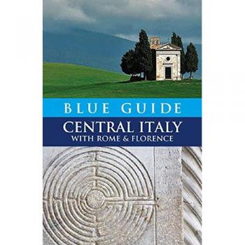 Blue Guide Central Italy: With Rome and Florence