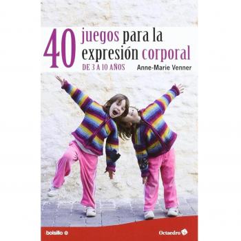 40 juegos para la expresión corporal. NUEVO. ENVÍO URGENTE (Agapea)