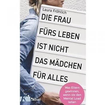 Die Frau fÃ¼rs Leben ist nicht das MÃ¤dchen fÃ¼r alles!
