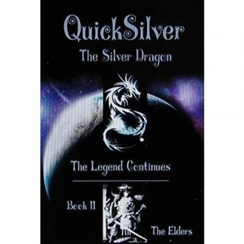 The Legend of QuickSilver : Book Ii The Elders