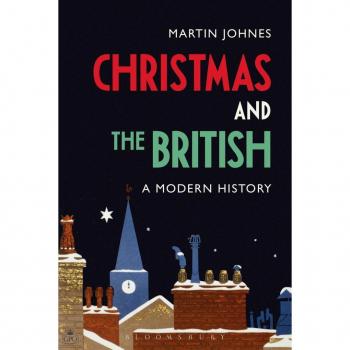Christmas and the British: A Modern History