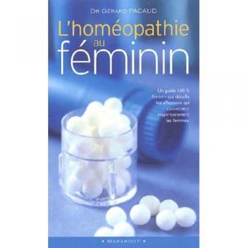 L'homéopathie au féminin (Santé)