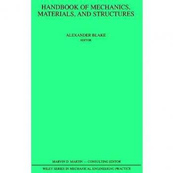 Handbook of Mechanics, Materials, and Structures
