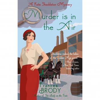 Murder is in the Air: A Kate Shackleton Mystery