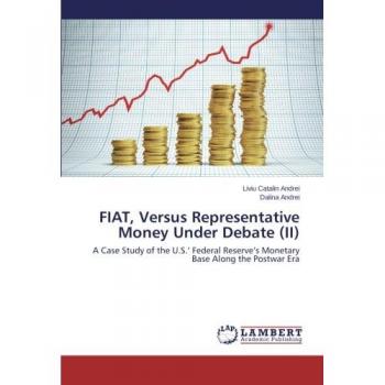 FIAT, Versus Representative Money Under Debate