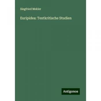 Euripidea: Textkritische Studien