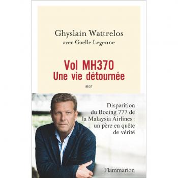Vol MH370: Une vie détournée