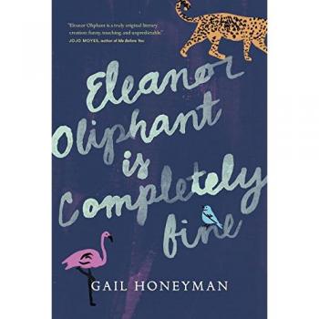 Eleanor Oliphant Is Completely Fine