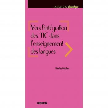 Langues & didactique: Vers l'intégration des TIC dans l'enseignement des langues