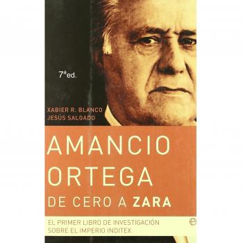 Amancio Ortega, de cero a Zara: el primer libro de investigación sobre el imperio Inditex (Actualidad)
