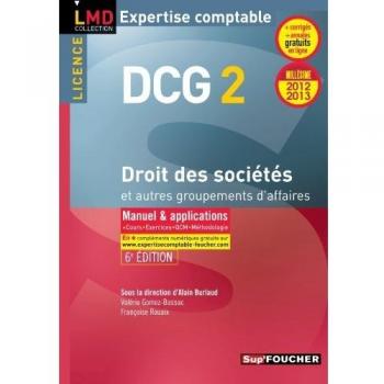 DCG 2 Droit des sociétés et autres groupements des affaires 6e édition Millésime 2012-2013