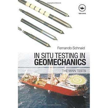 In Situ Testing in Geomechanics by Fernando Schnaid