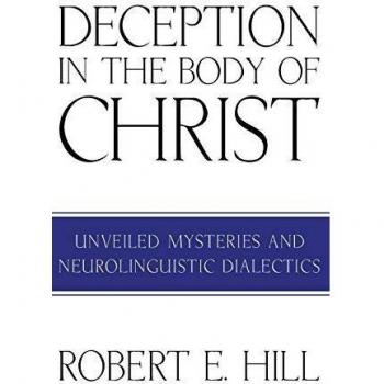 Deception in the Body of Christ: Unveiled Mysteries and Neurolinguistic Dialectics