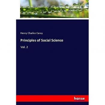 Principles of Social Science: Vol. 2
