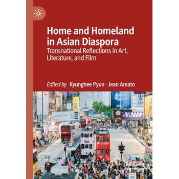 Home and Homeland in Asian Diaspora