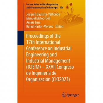 Proceedings of the 17th International Conference on Industrial Engineering and Industrial Management (ICIEIM)