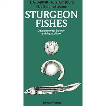 Sturgeon Fishes: Developmental Biology and Aquaculture