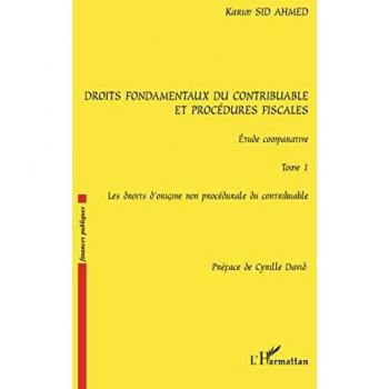 Droits fondamentaux du contribuable et procédures fiscales, étude comparative