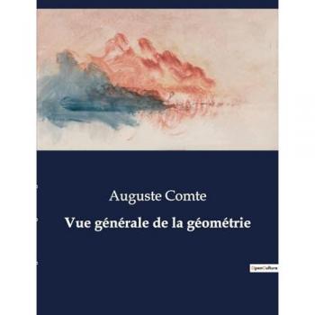 Comte, Auguste: Vue générale de la géométrie