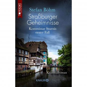 Stefan Böhm Straßburger Geheimnisse