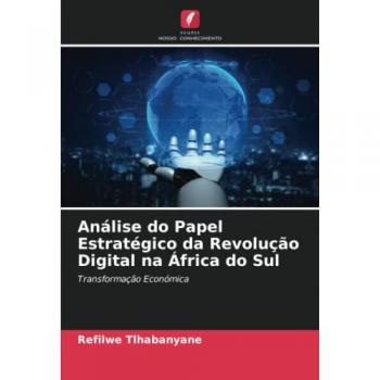 Tlhabanyane, Refilwe: Análise do Papel Estratégico da Revolução Digital na África do Sul