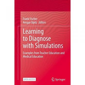 Learning to Diagnose with Simulations: Examples from Teacher Education and Medical Education