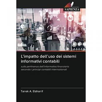 L'impatto dell'uso dei sistemi informativi contabili: sulla pertinenza dell'informativa finanziaria secondo i principi contabili internazionali
