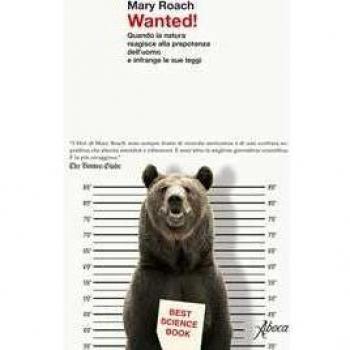 Wanted! Quando la natura reagisce alla prepotenza dell’uomo e inf...
